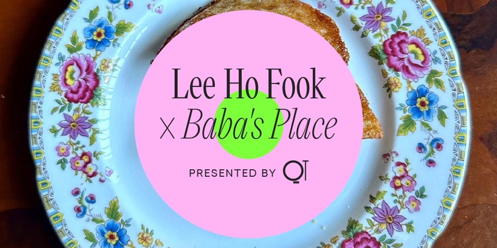 Banner image for Lee Ho Fook x Baba's Place Presented by QT
