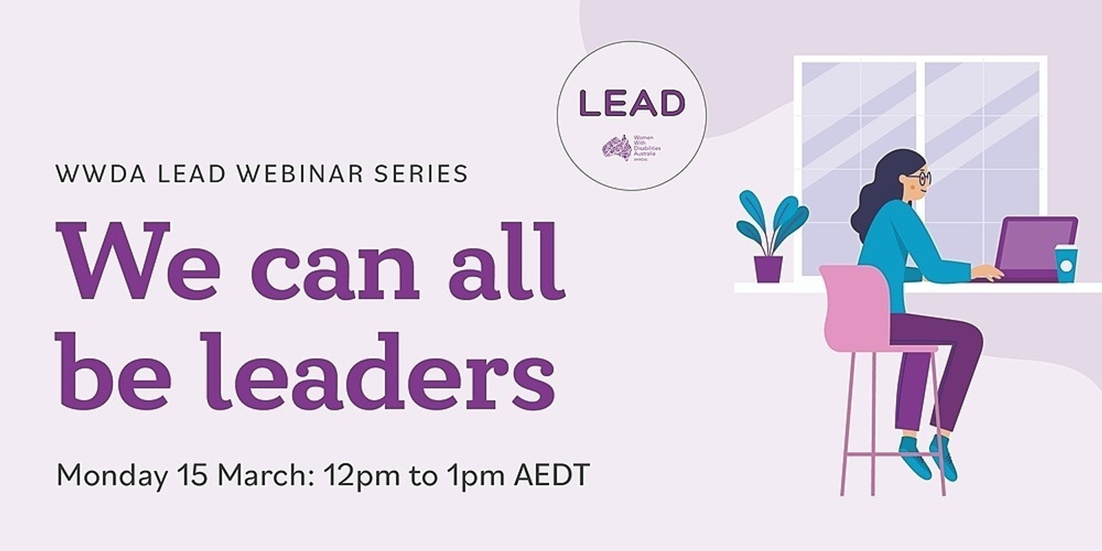 Banner image for WWDA LEAD Webinar Series  | We can all be leaders