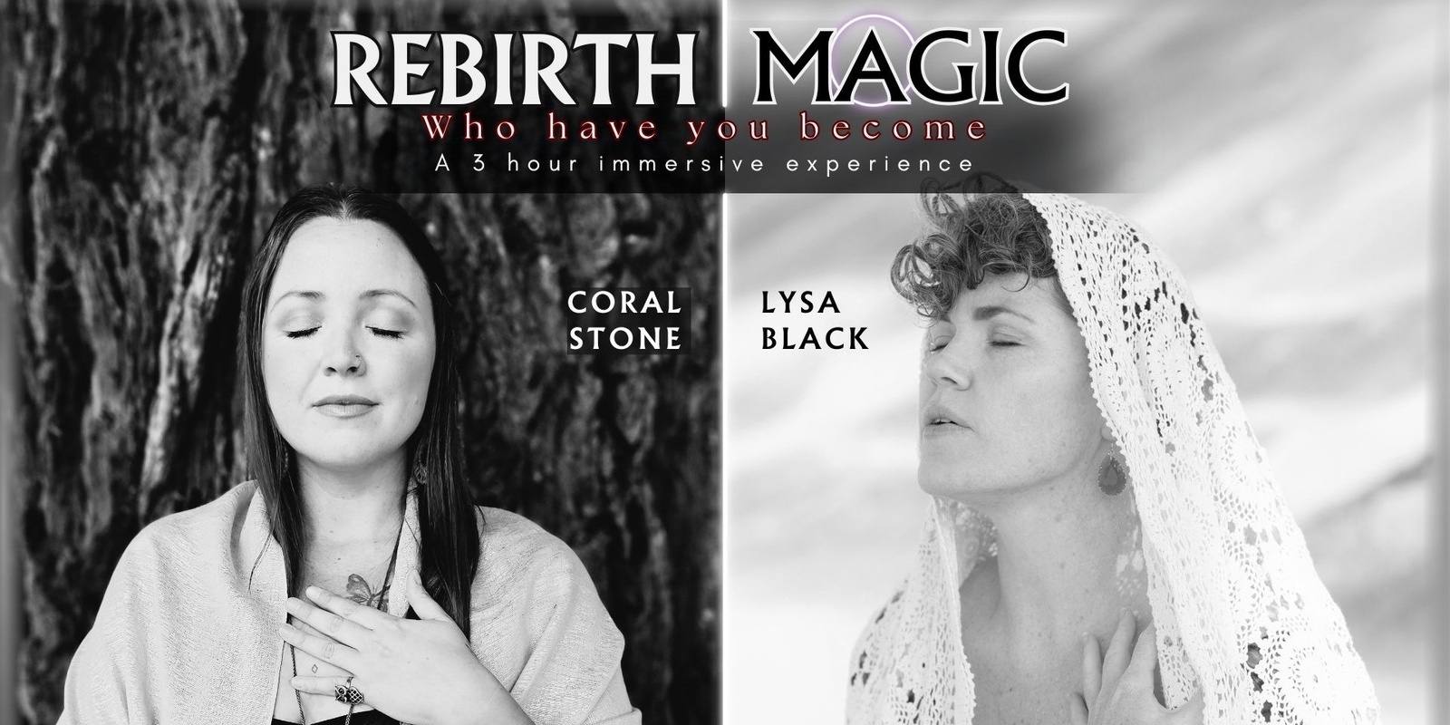 Banner image for REBIRTH MAGIC - Who have you become with Coral Stone & Lysa Black 