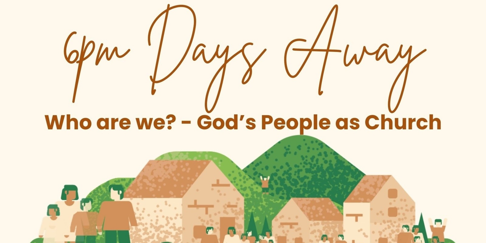 Banner image for 6pm Days Away | August 2024
