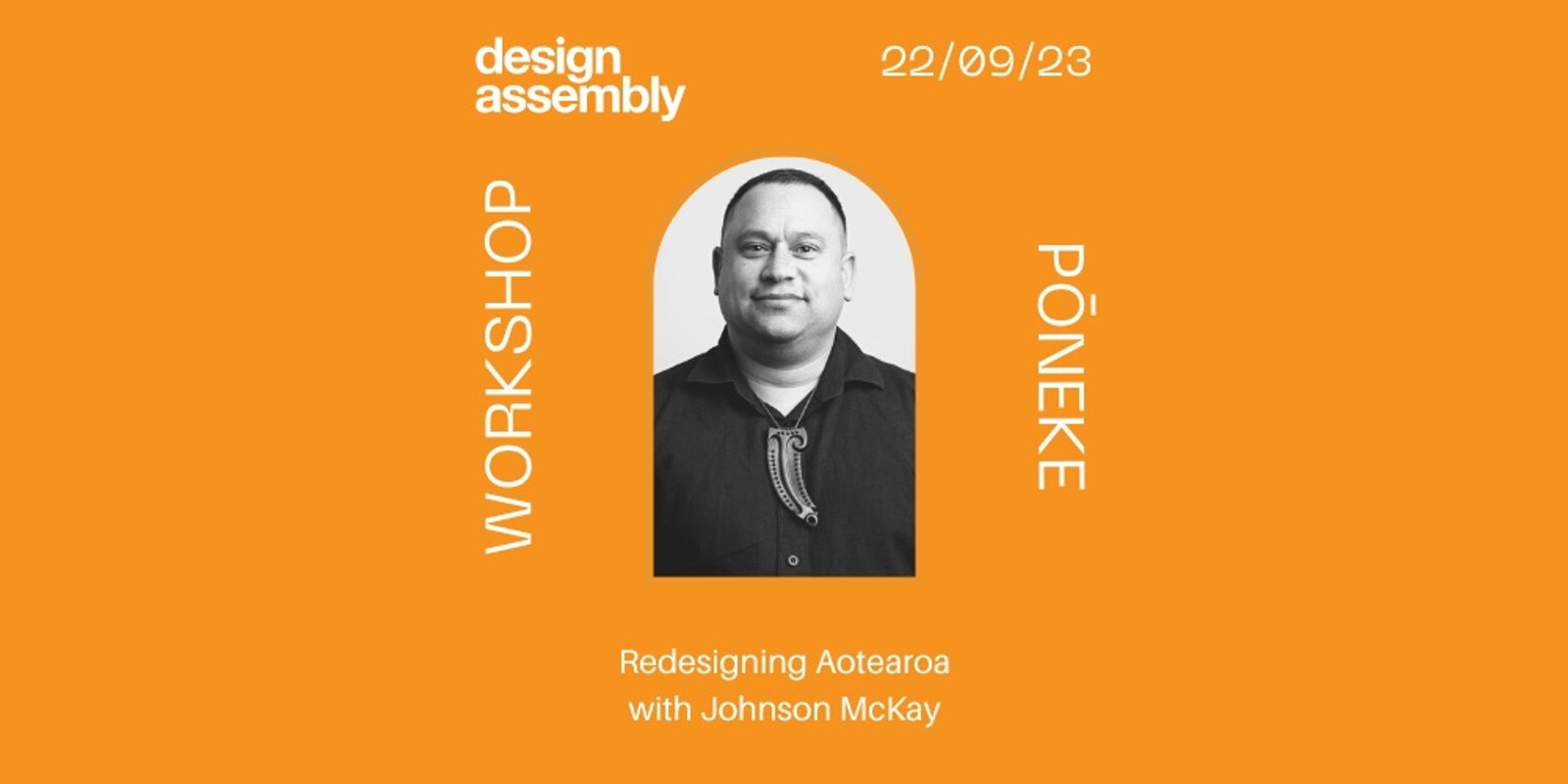 Banner image for DA Workshop | PŌNEKE  WELLINGTON | Redesigning Aotearoa with Johnson McKay