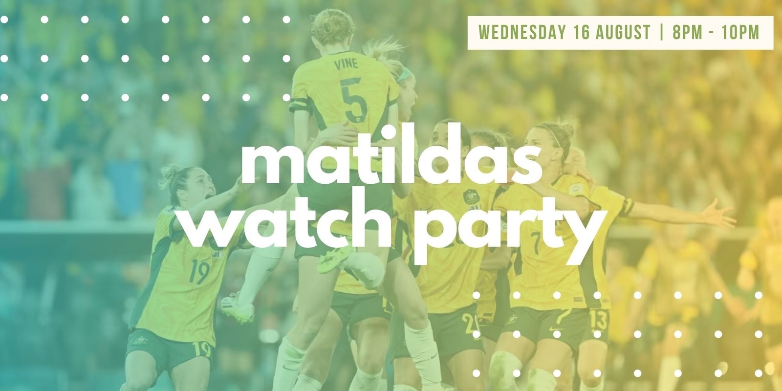 Banner image for Matildas vs England - World Cup Semi Finals Watch Party