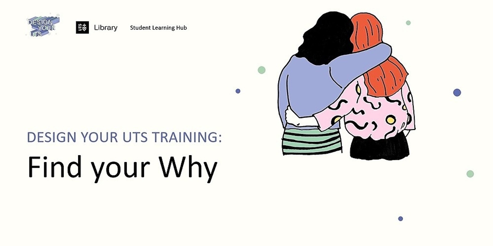 Banner image for Design Your UTS: Find your why (on campus)