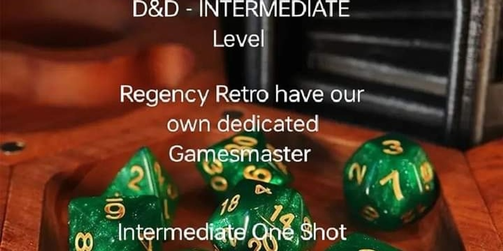 Banner image for DUNGEONS & DRAGONS - INTERMEDIATE - ONE SHOT