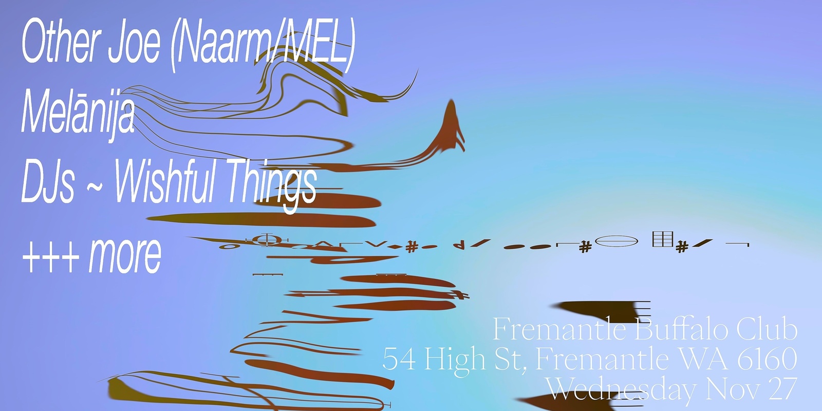 Banner image for Other Joe (Naarm/MEL), Melānija, DJs ~ Wishful Things, +++ @ Fremantle Buffalo Club