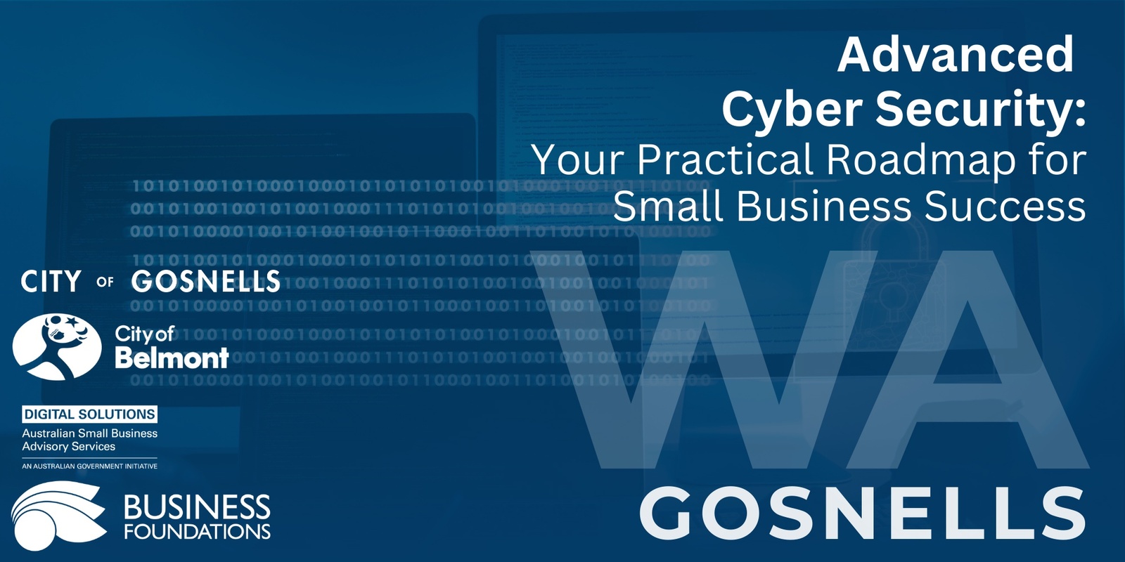 Banner image for Advanced Cyber Security: Your Practical Roadmap for Small Business Success - Gosnells