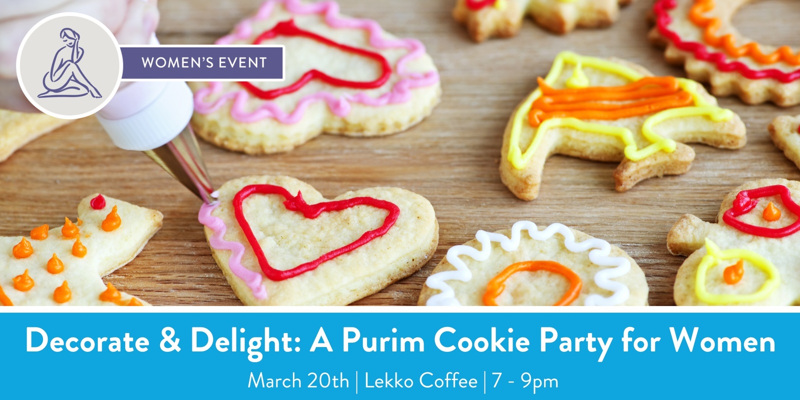 Banner image for Decorate & Delight: A Purim Cookie Party for Women 