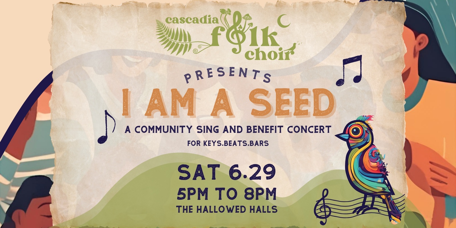 Banner image for Cascadia Folk Choir Presents I AM A SEED: a Community Sing and Benefit Concert for Keys,Beats,Bars