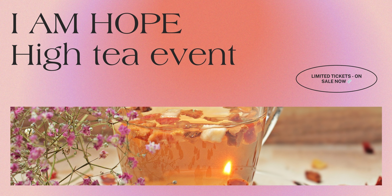 Banner image for I AM HOPE - High tea charity event 