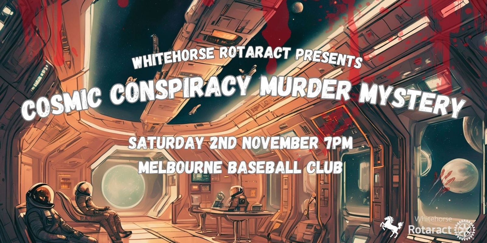 Banner image for Whitehorse Rotaract Murder Mystery Cosmic Conspiracy 