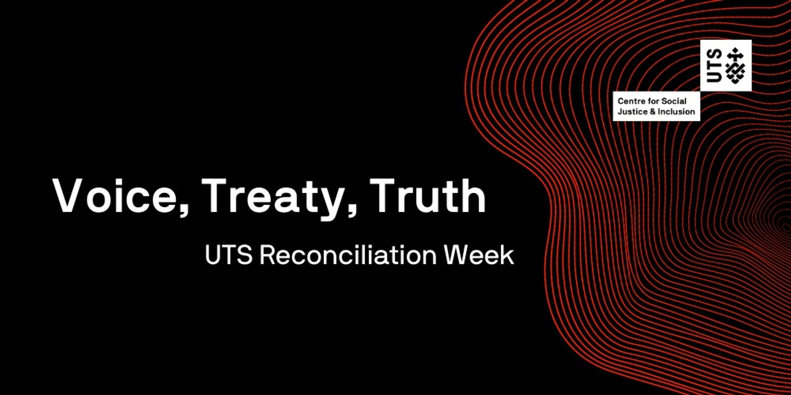 Voice, Treaty, Truth - UTS Reconciliation Week