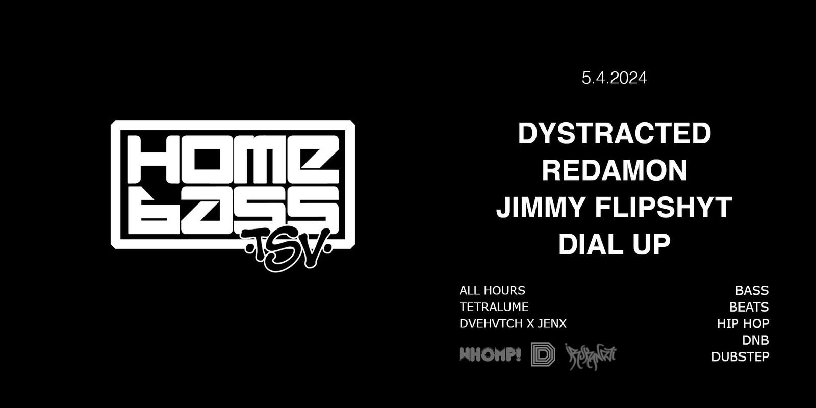 Banner image for HOMEBASS TSV w/ DYSTRACTED | REDAMON | JIMMY FLIPSHYT | DIAL UP