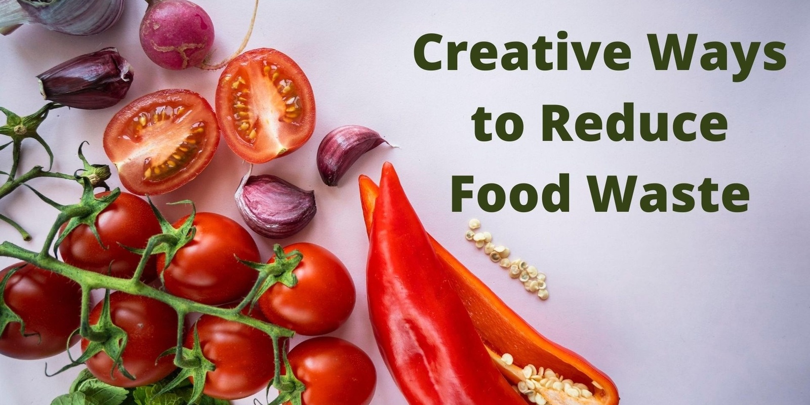 Banner image for Creative & Practical Ways to Avoid Food Waste