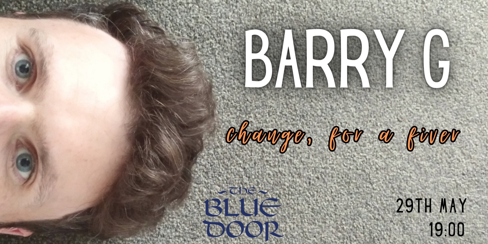 Banner image for Barry G - "Change, For a Fiver" - Uncovered: An Original Music Showcase