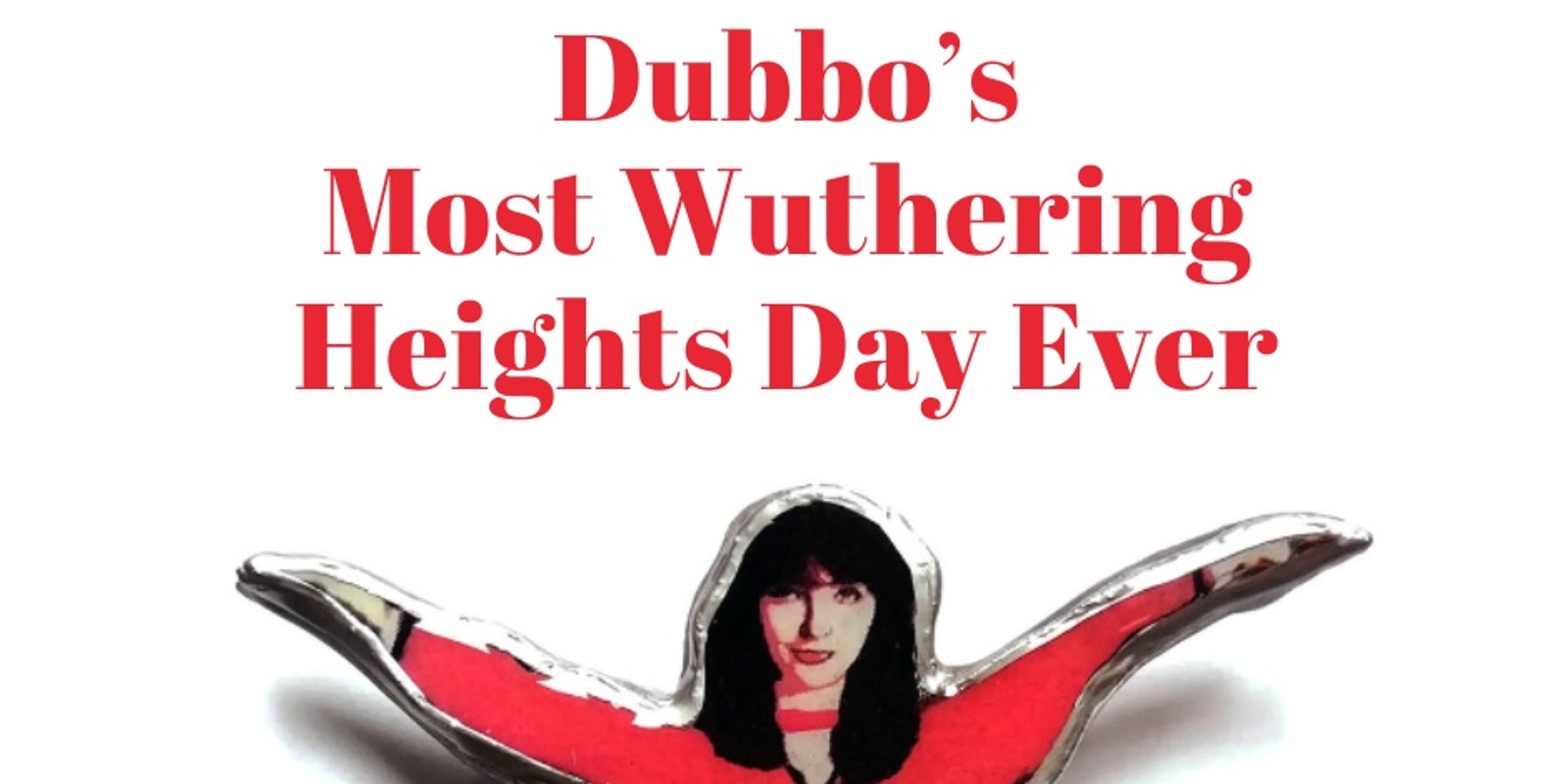 Banner image for Dubbo's Most Wuthering Heights Day Ever!