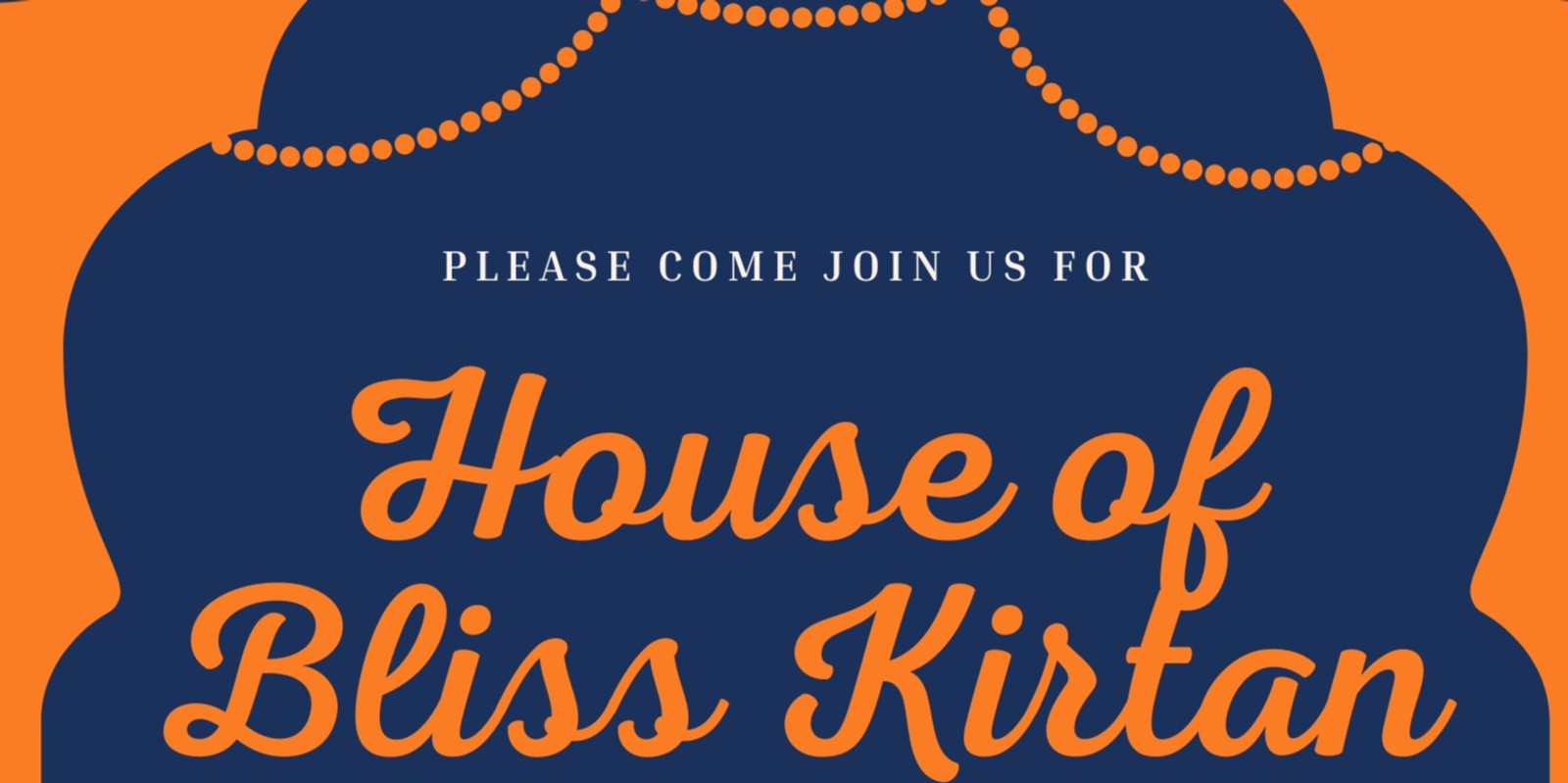 Banner image for House of Bliss Kirtan with Special Guest Vikram and Mauna Mantra Band