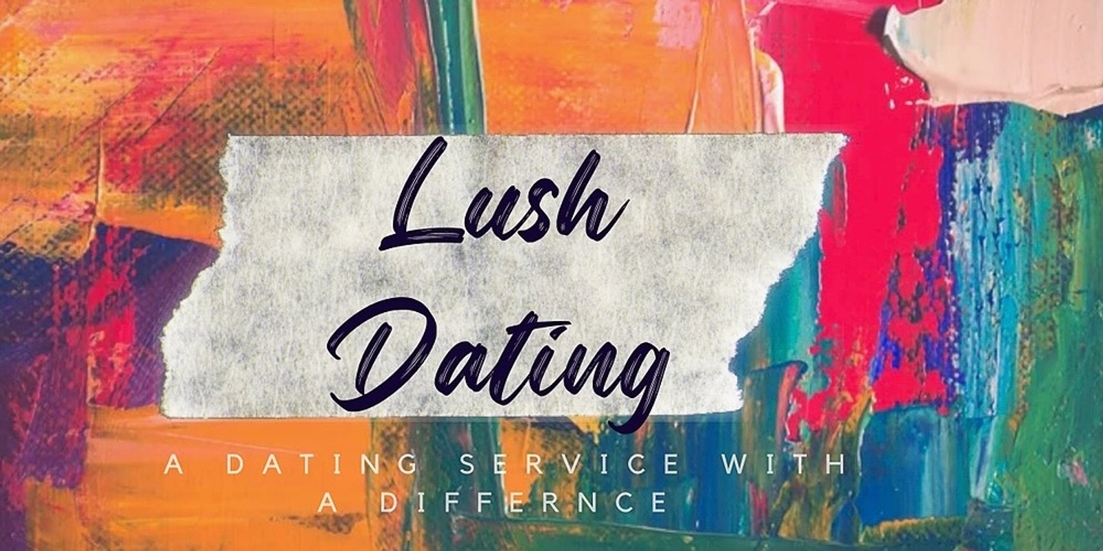 Banner image for LUSH SPEED DATING .. kicking it back old skool