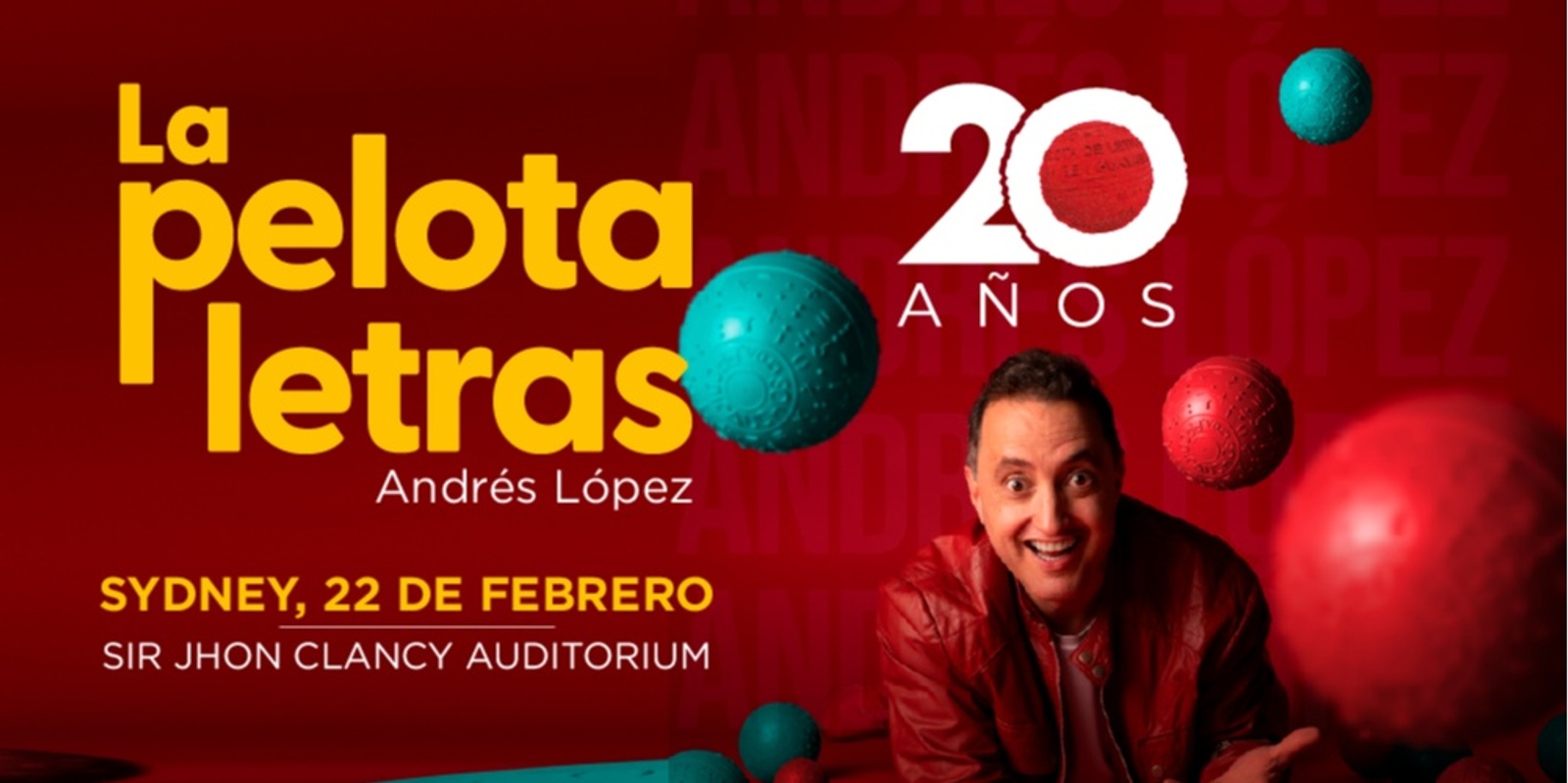 Banner image for "La Pelota de Letras" by Andrés López: 20 Años de Éxito - Sydney