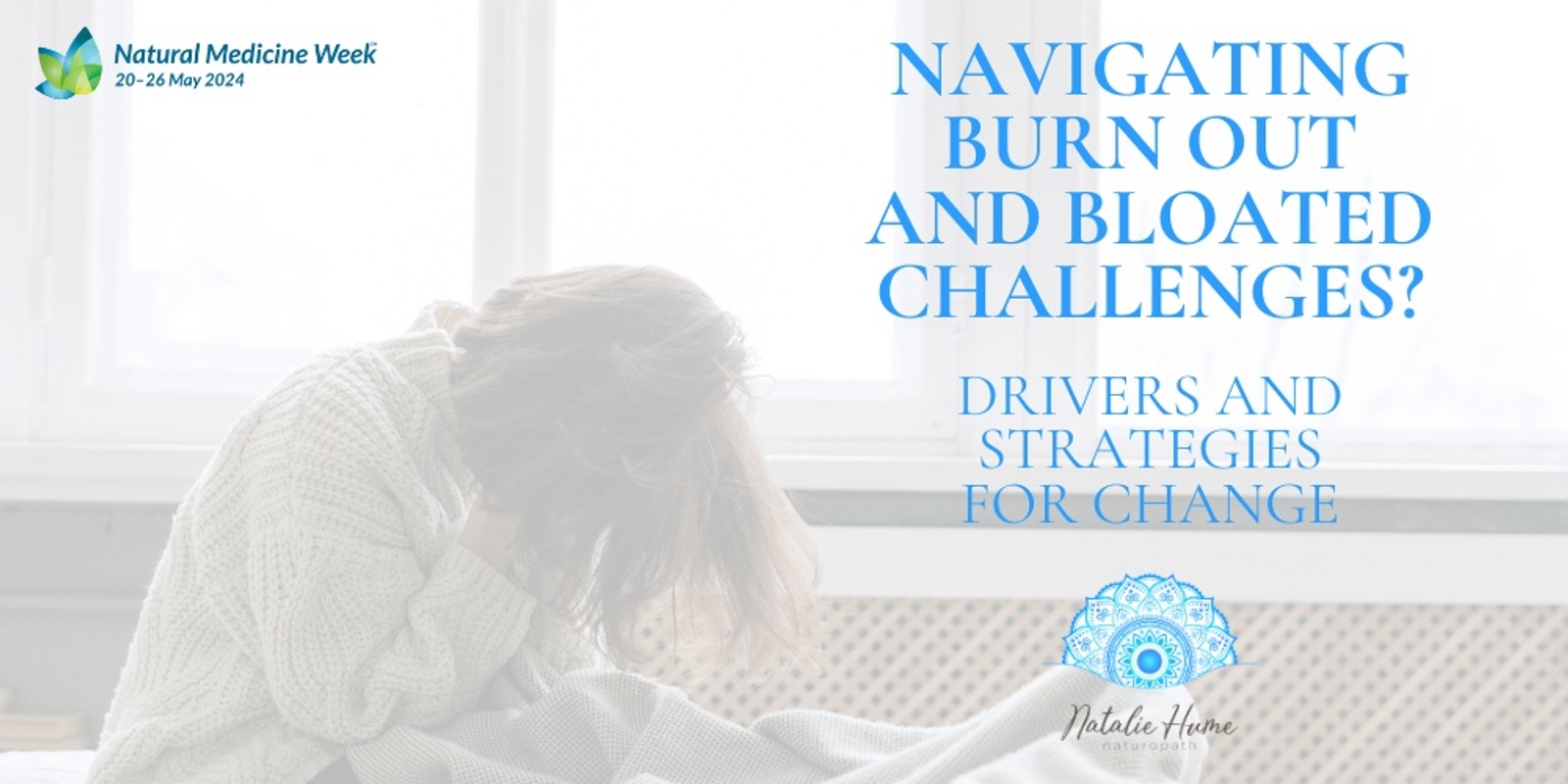 Banner image for Navigating Burn Out and Bloated Challenges: Drivers and Strategies for Change 