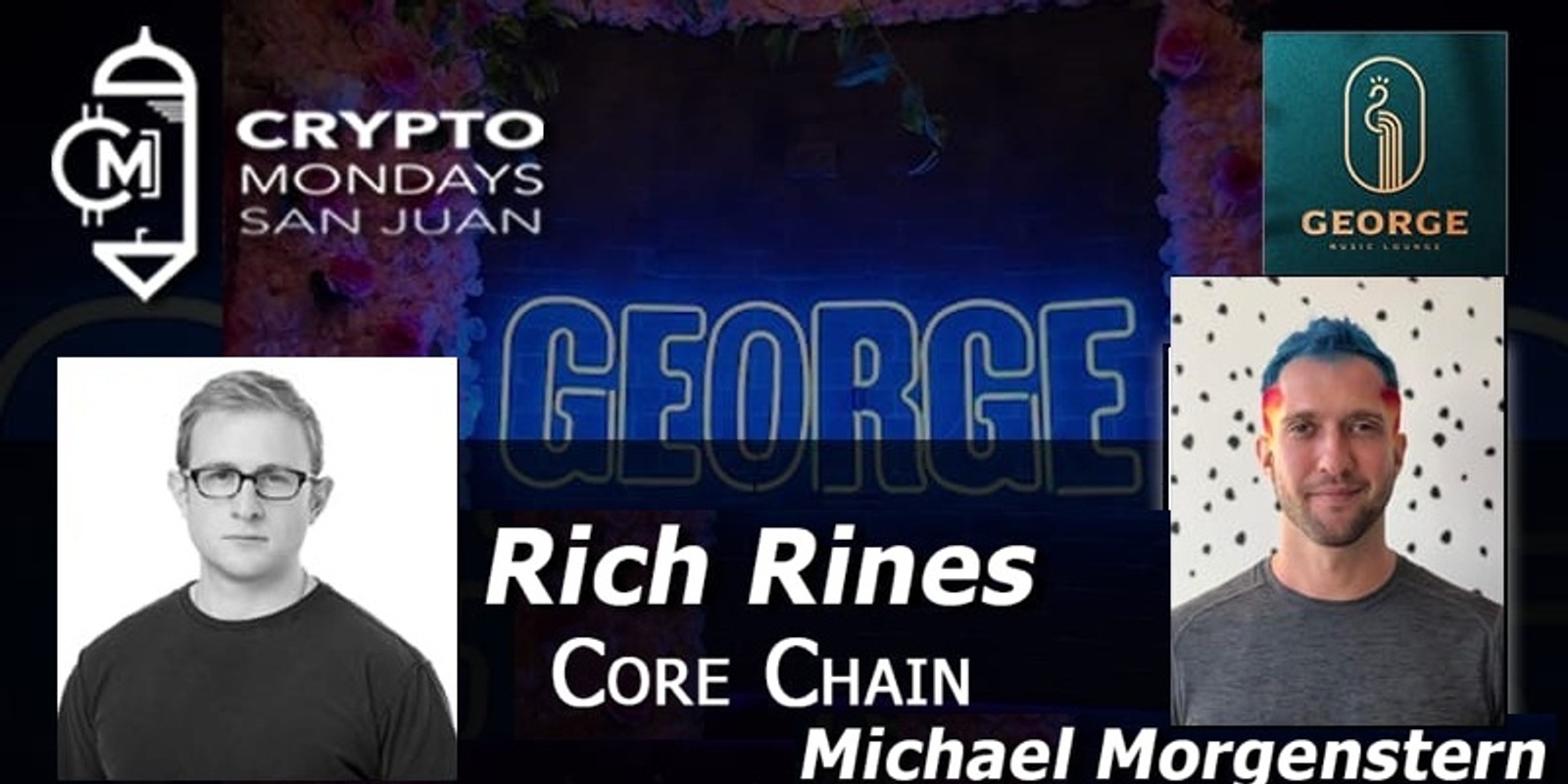 Banner image for Crypto Mondays San Juan: Rich Rines (Core Chain) & Michael Morgenstern (Film Director)