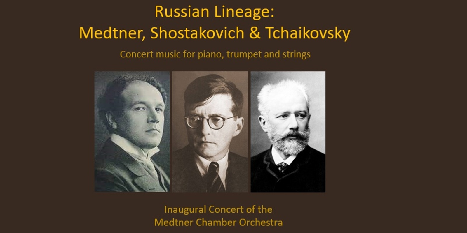 Banner image for Russian Lineage: Concert Music for Piano, Trumpet and String Orchestra by Medtner, Shostakovich & Tchaikovsky