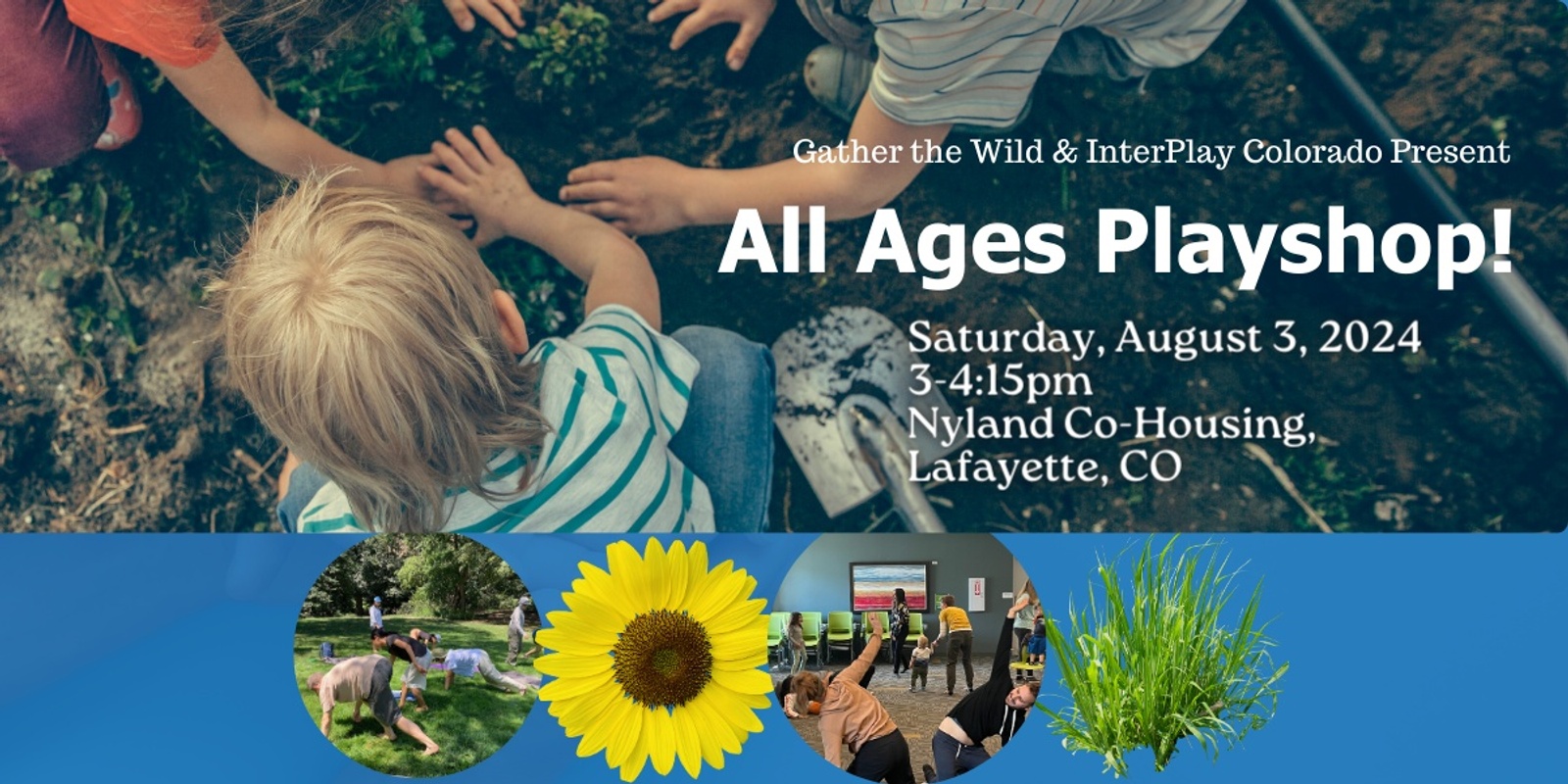 Banner image for Gather The Wild & InterPlay Colorado: All Ages Playspace August 3