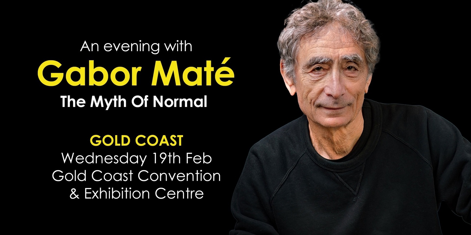 Banner image for Gabor Maté - The Myth of Normal Gold Coast