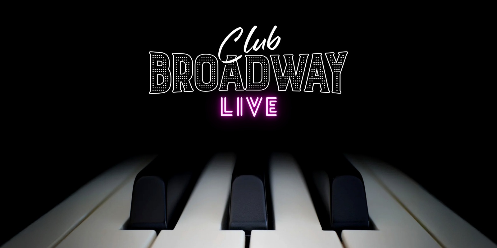 Banner image for Club Broadway: "LIVE" Brisbane [Sat 30 Nov]