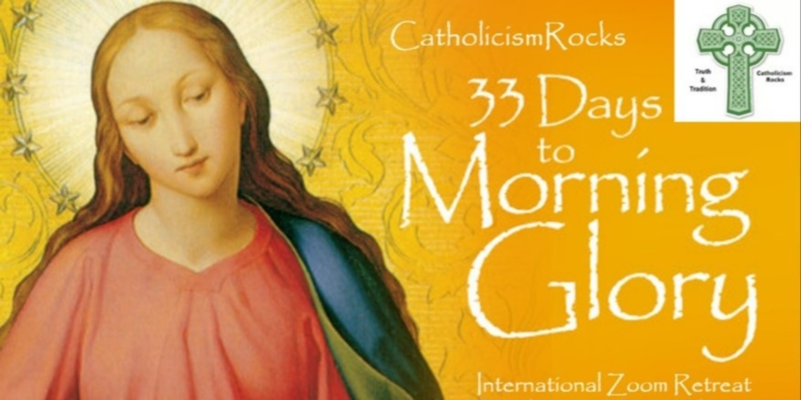 Banner image for CatholicismRocks 33 Days to Morning Glory