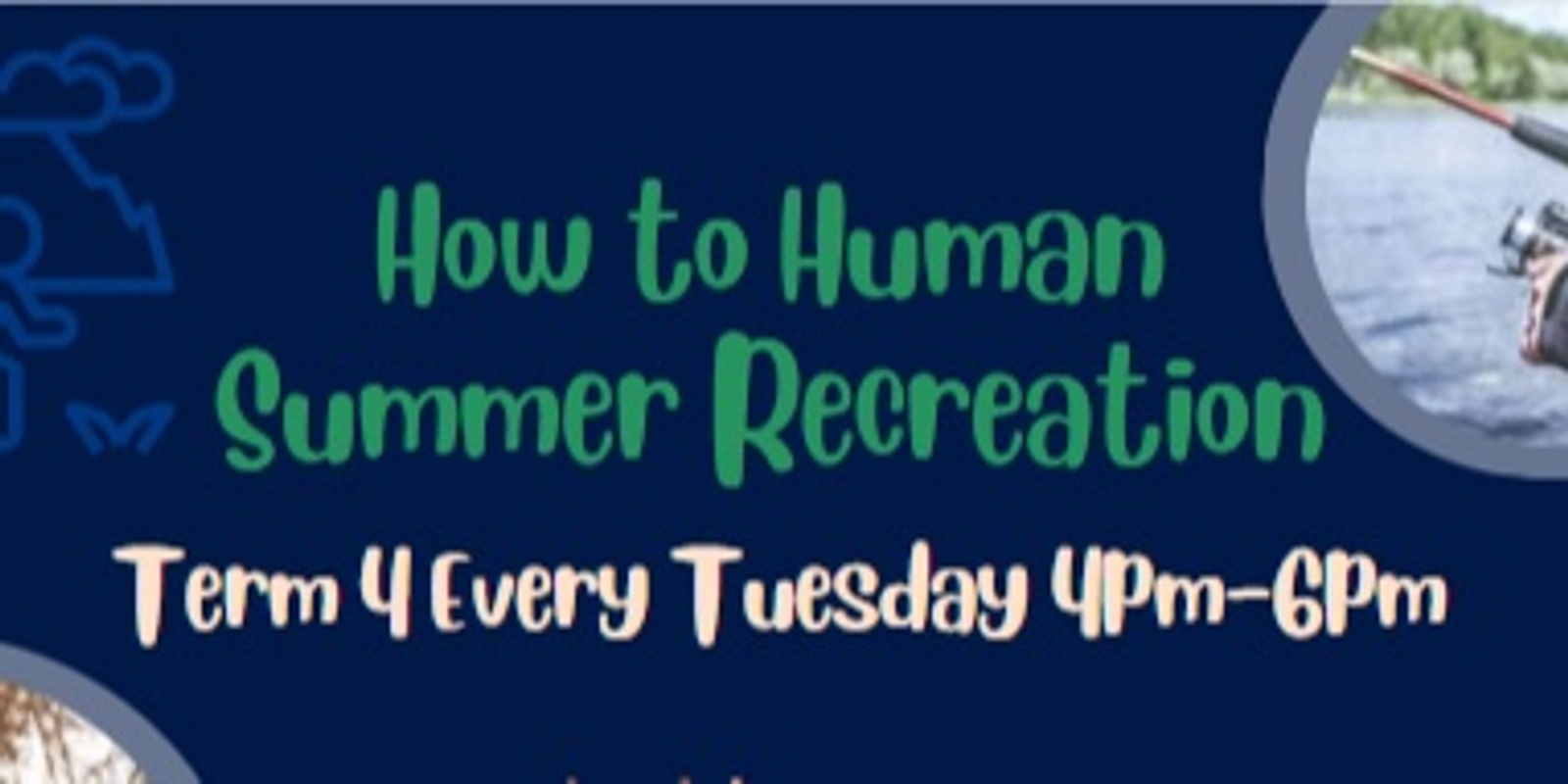 Banner image for How to Human: Term 4 - Summer Recreation
