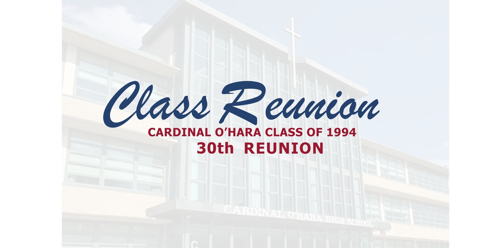 Banner image for  Cardinal O'Hara High School - Class of 1994 - 30th Reunion 