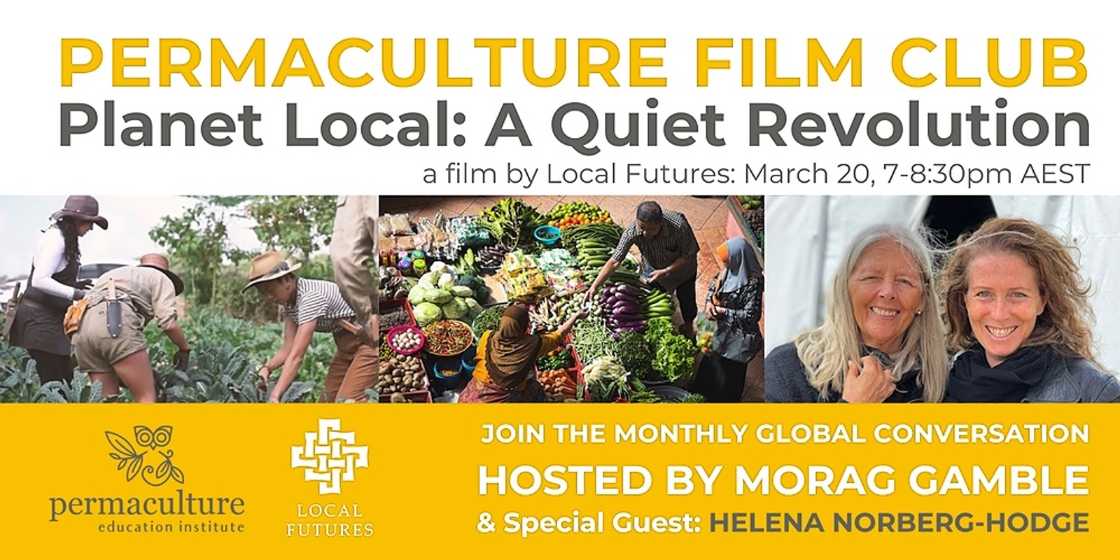 Banner image for Morag's Permaculture Film Club: PLANET LOCAL: A QUIET REVOLUTION with guest Helena Norberg-Hodge joining us live in discussion.