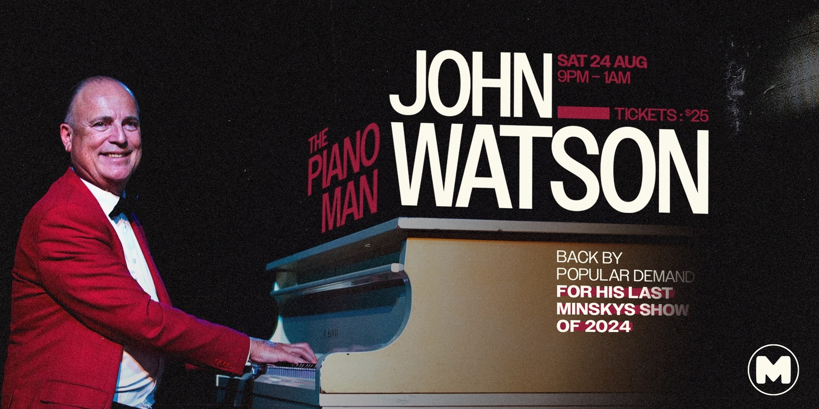 Banner image for The Original Piano Man | John Watson @ Minskys | Saturday 24th August 2024