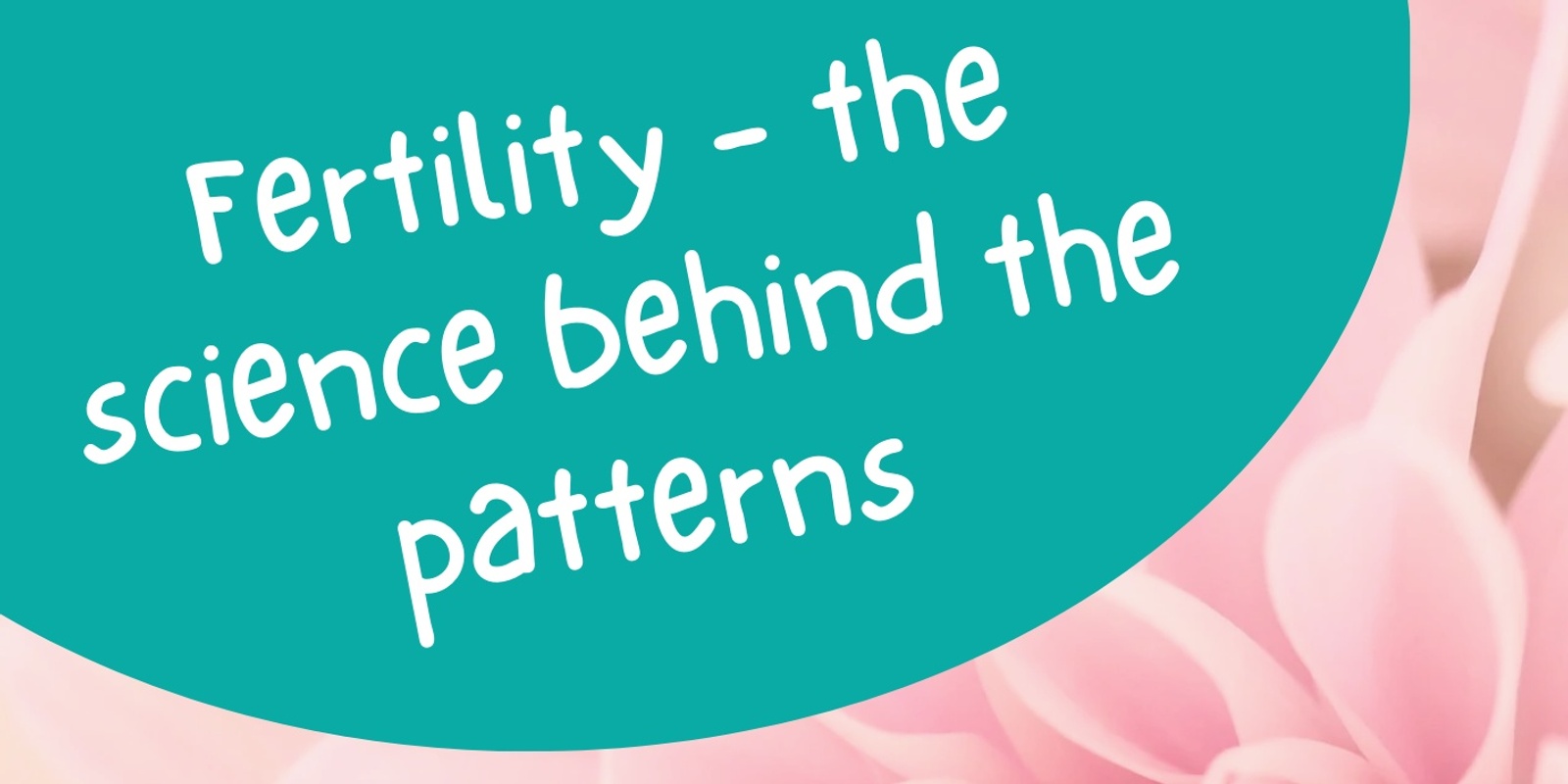 Banner image for Fertility - the science behind the patterns