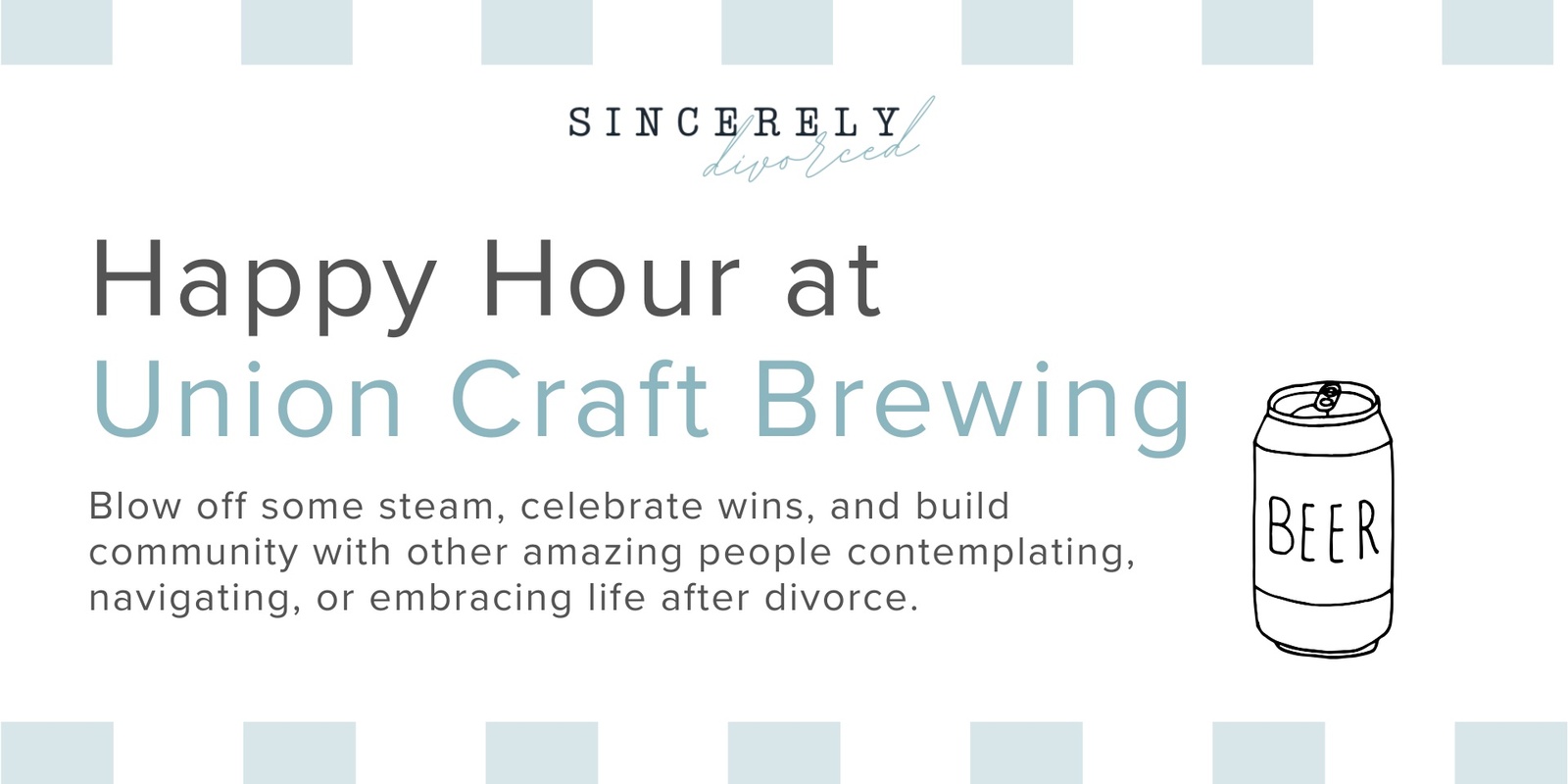 Banner image for Sincerely, Divorced Happy Hour at Union Craft Brewing