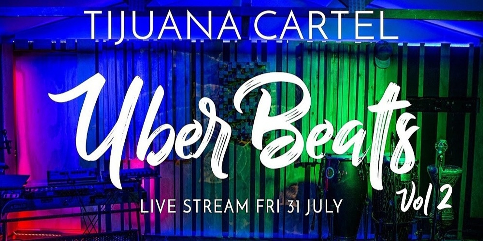 Banner image for Tijuana Cartel | Uber Beats Vol.2 - Live Stream