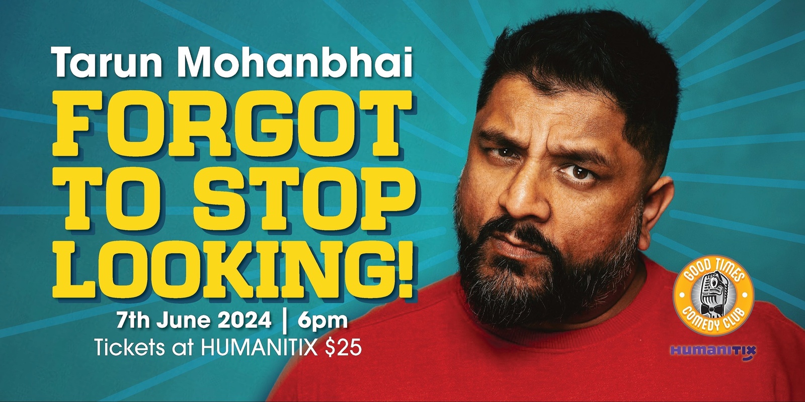 Banner image for Tarun Mohanbhai - Forgot to Stop Looking!