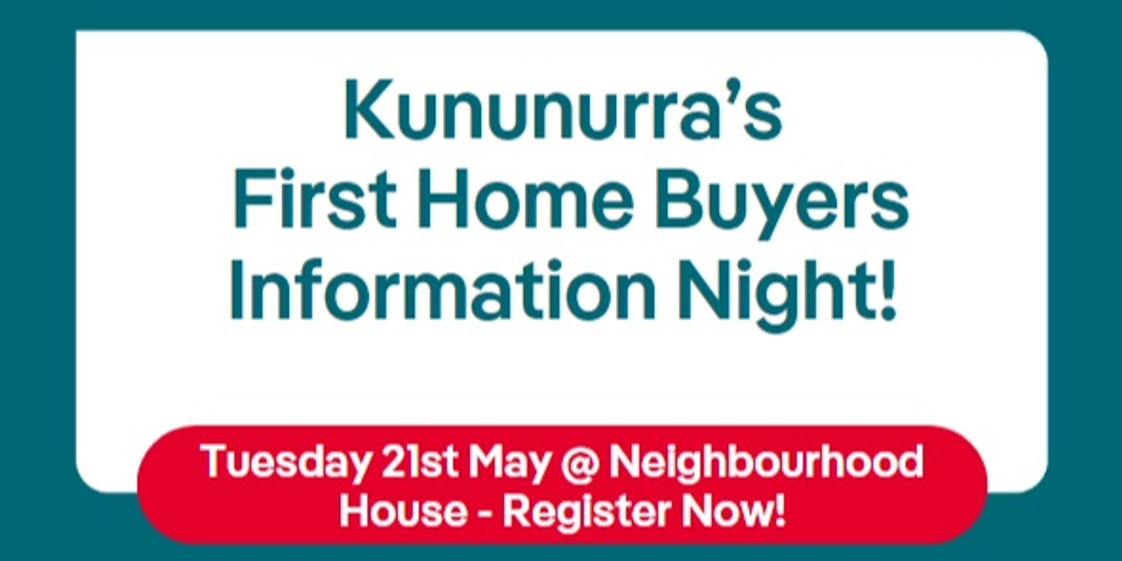 Banner image for Kununurra's First Home Buyers Information Night