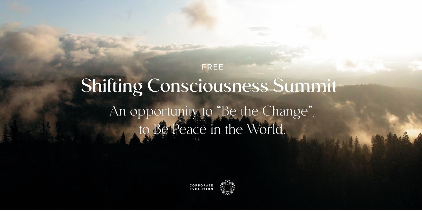 Banner image for Corporate Evolution's FREE Shifting Consciousness Summit 1 (Europe/Australia Timezone)