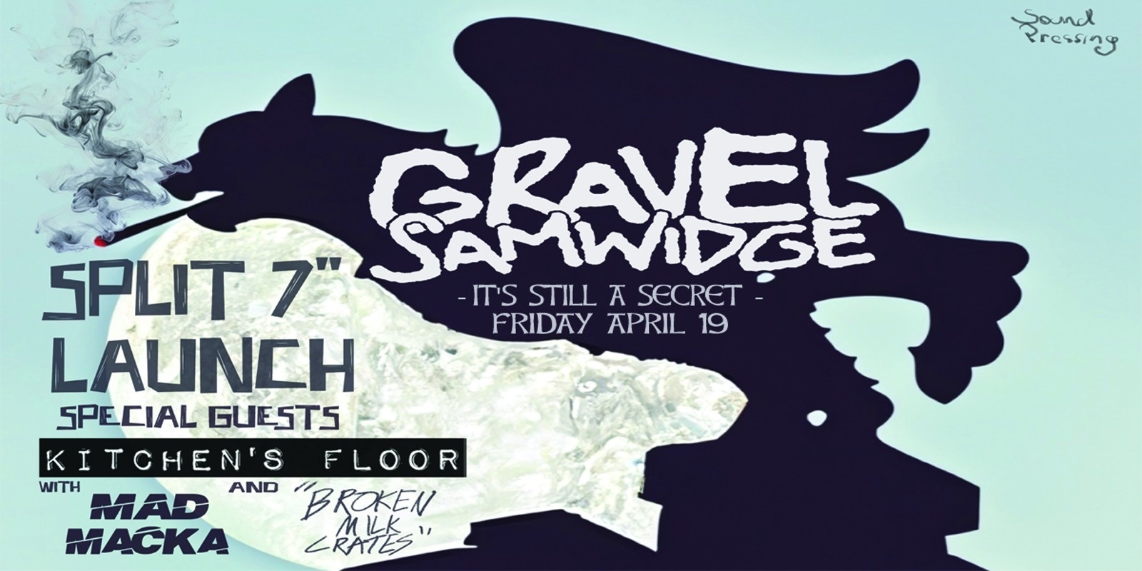 Banner image for GRAVEL SAMWIDGE 7" Launch w/ Kitchen's Floor, Mad Macka & Broken Milk Crates