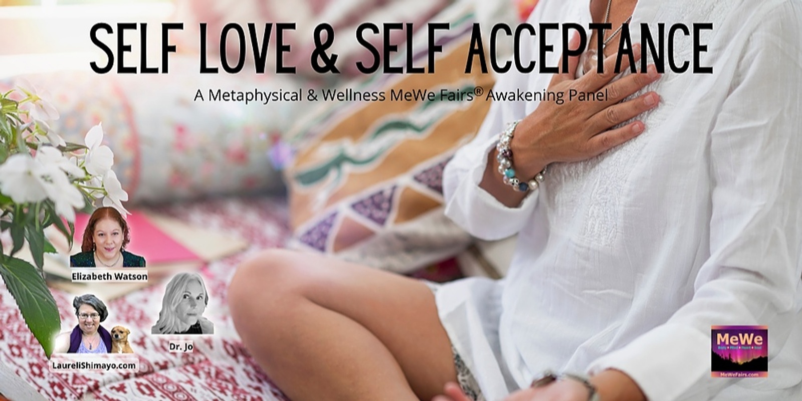 Self Love & Self Acceptance, a Free Online MeWe Awakening Panel