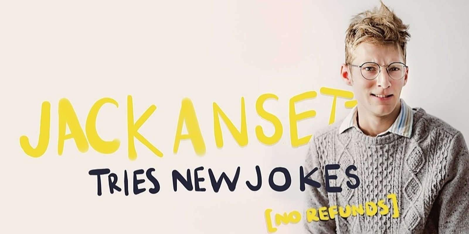 Banner image for Jack Ansett Tries New Jokes No Refunds!