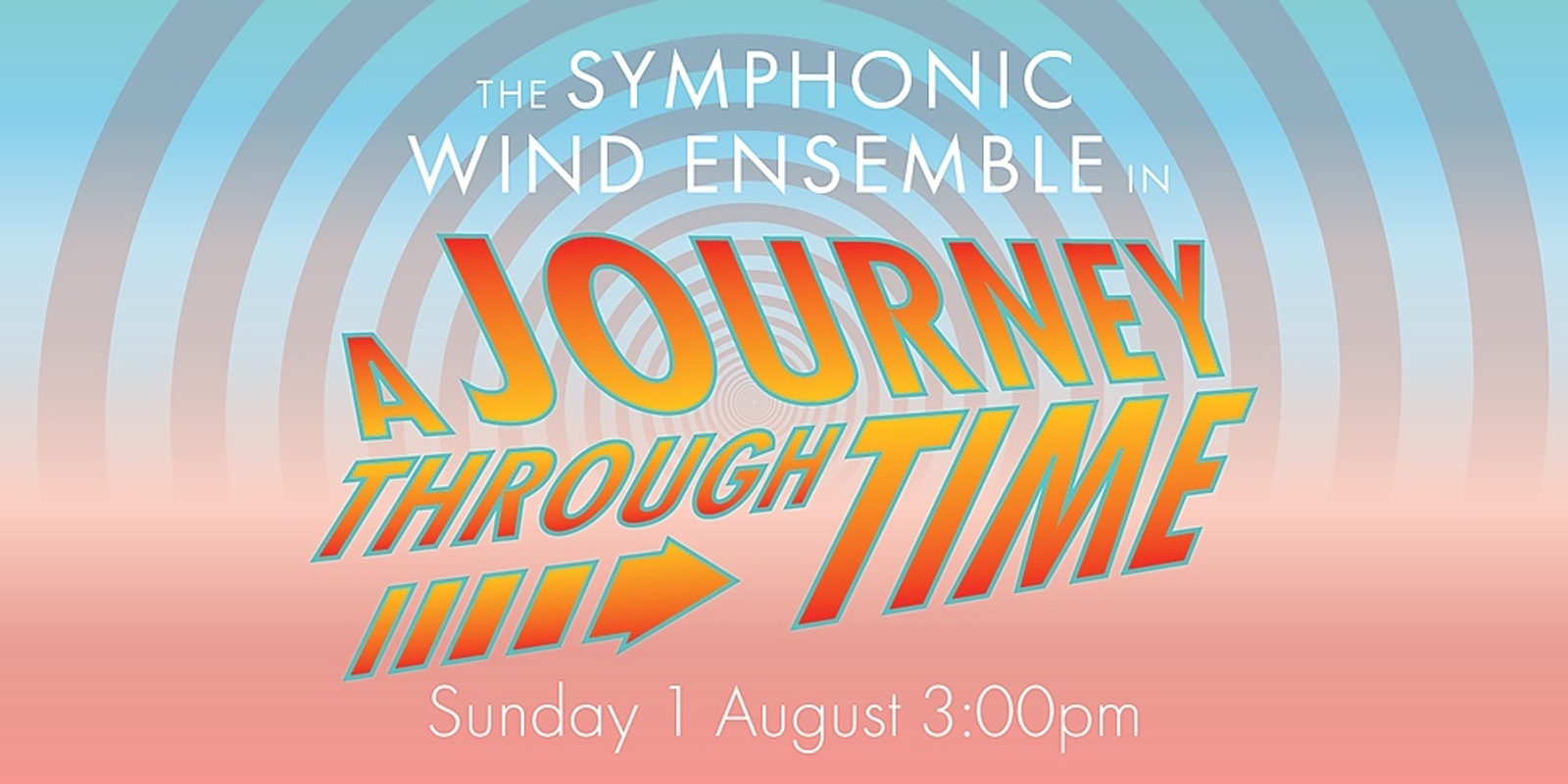 Banner image for A Journey Through Time | Symphonic Wind Ensemble