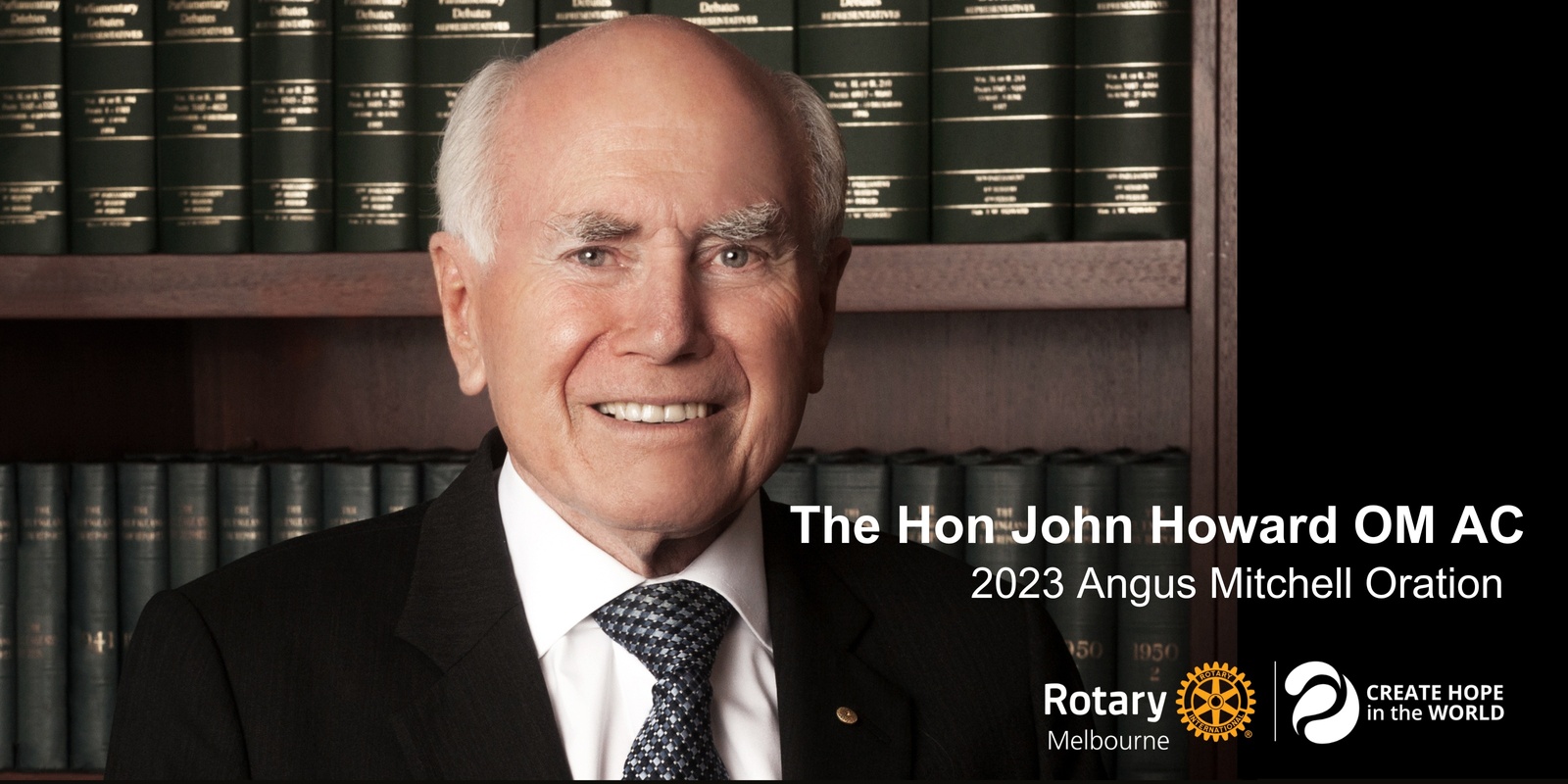 Banner image for Rotary Melbourne The Hon John Howard OM AC