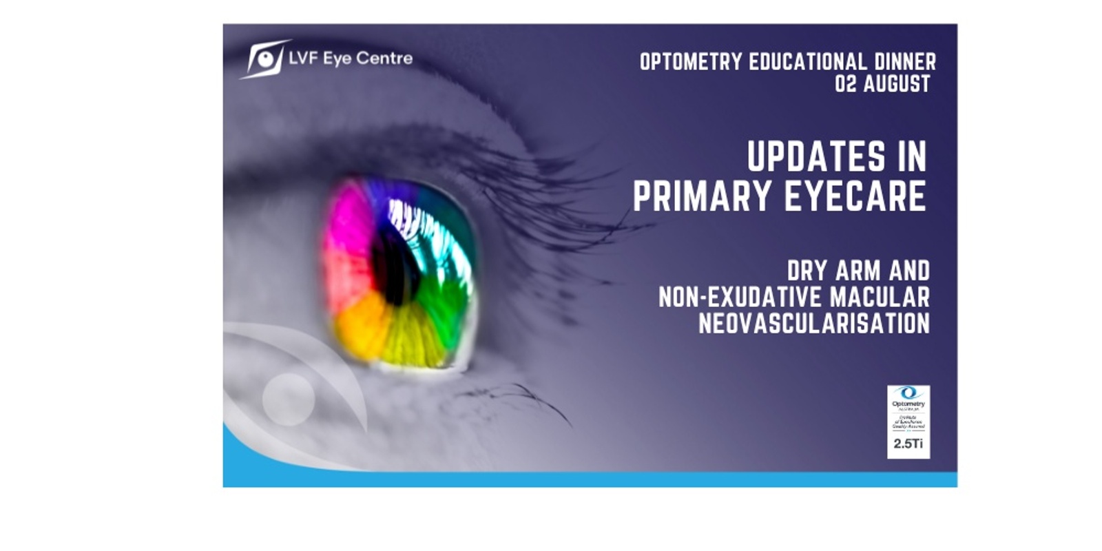 Banner image for Optometry Educational Dinner | Dry ARM and non-exudative macular neovascularisation