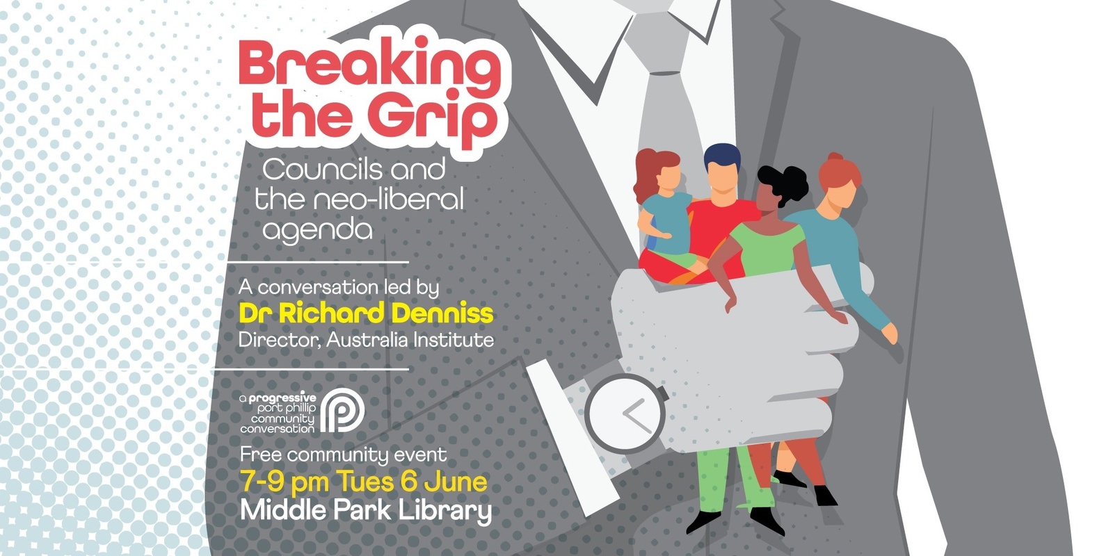 Banner image for Breaking the Grip – Councils and the neo-liberal agenda  [Community Conversation #6]