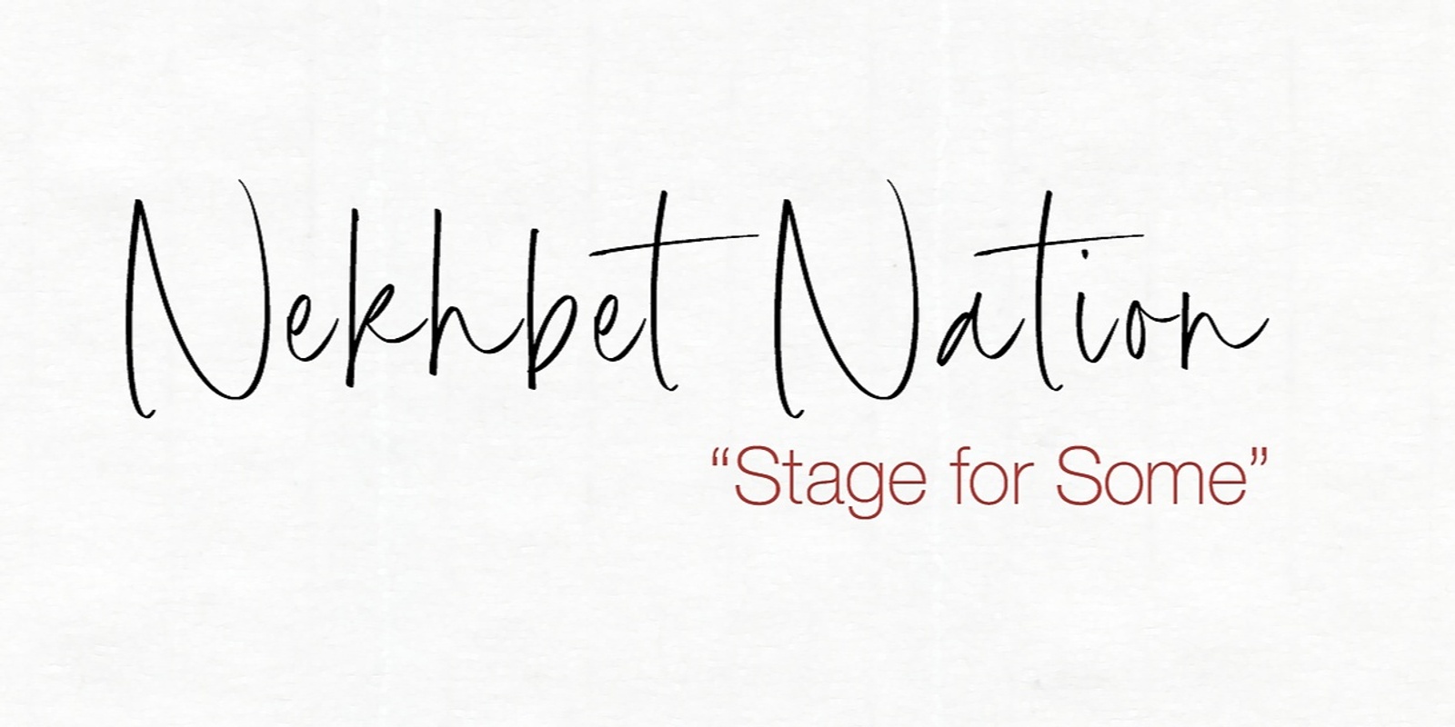 Banner image for Nekhbet Nation: Stage for Some