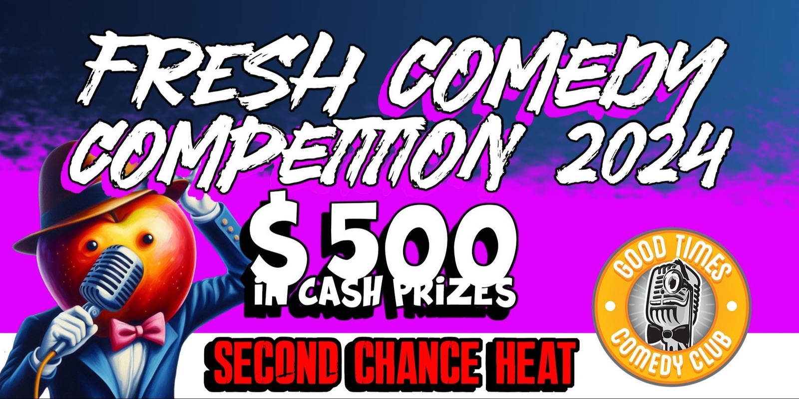 Banner image for Fresh Comedy Competition 2024 - Second Chance Heat