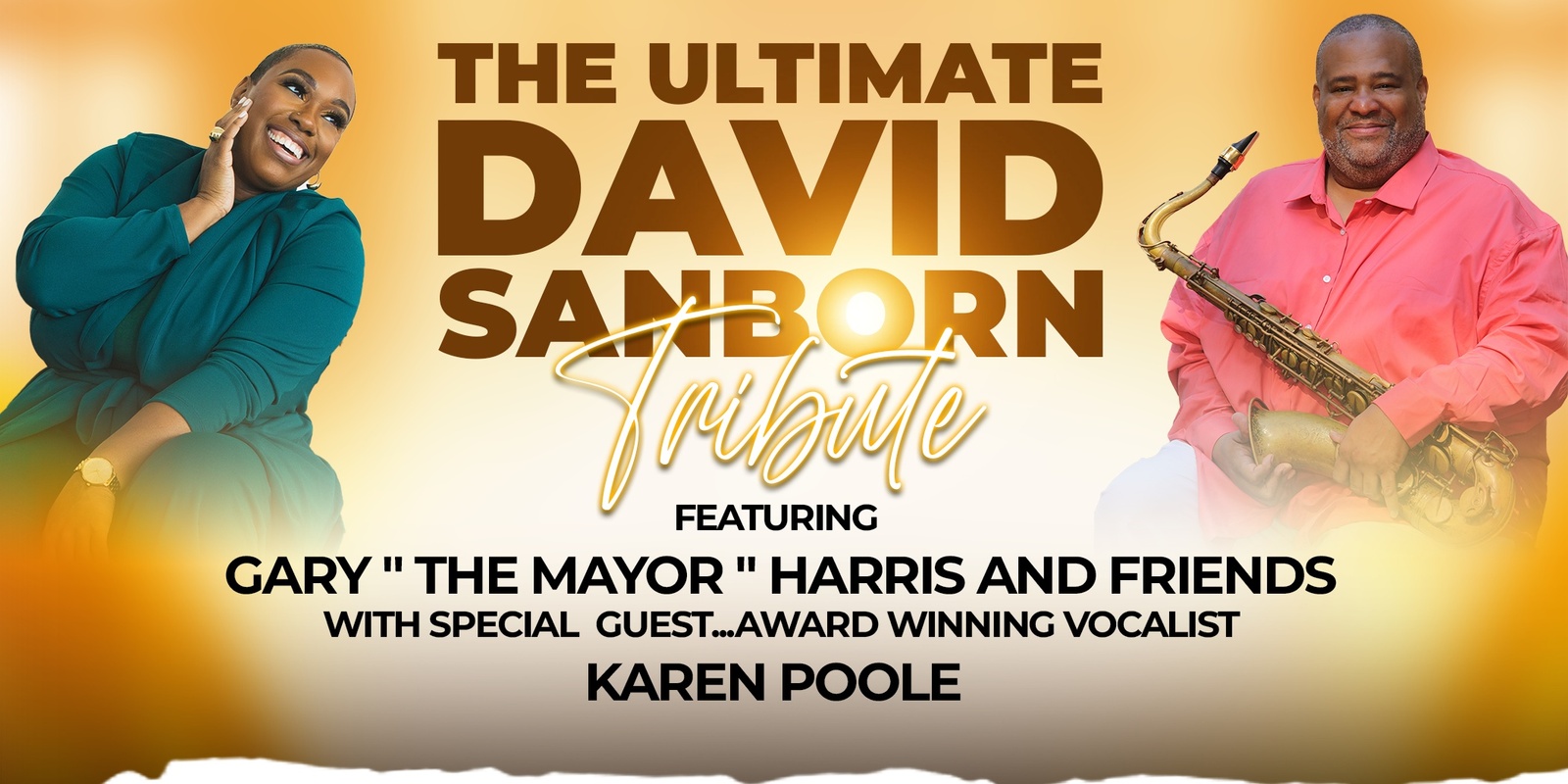 Banner image for An Evening with Saxophonist Gary Harris and Friends Featuring Music from the iconic David Sanborn wsg Karen Poole