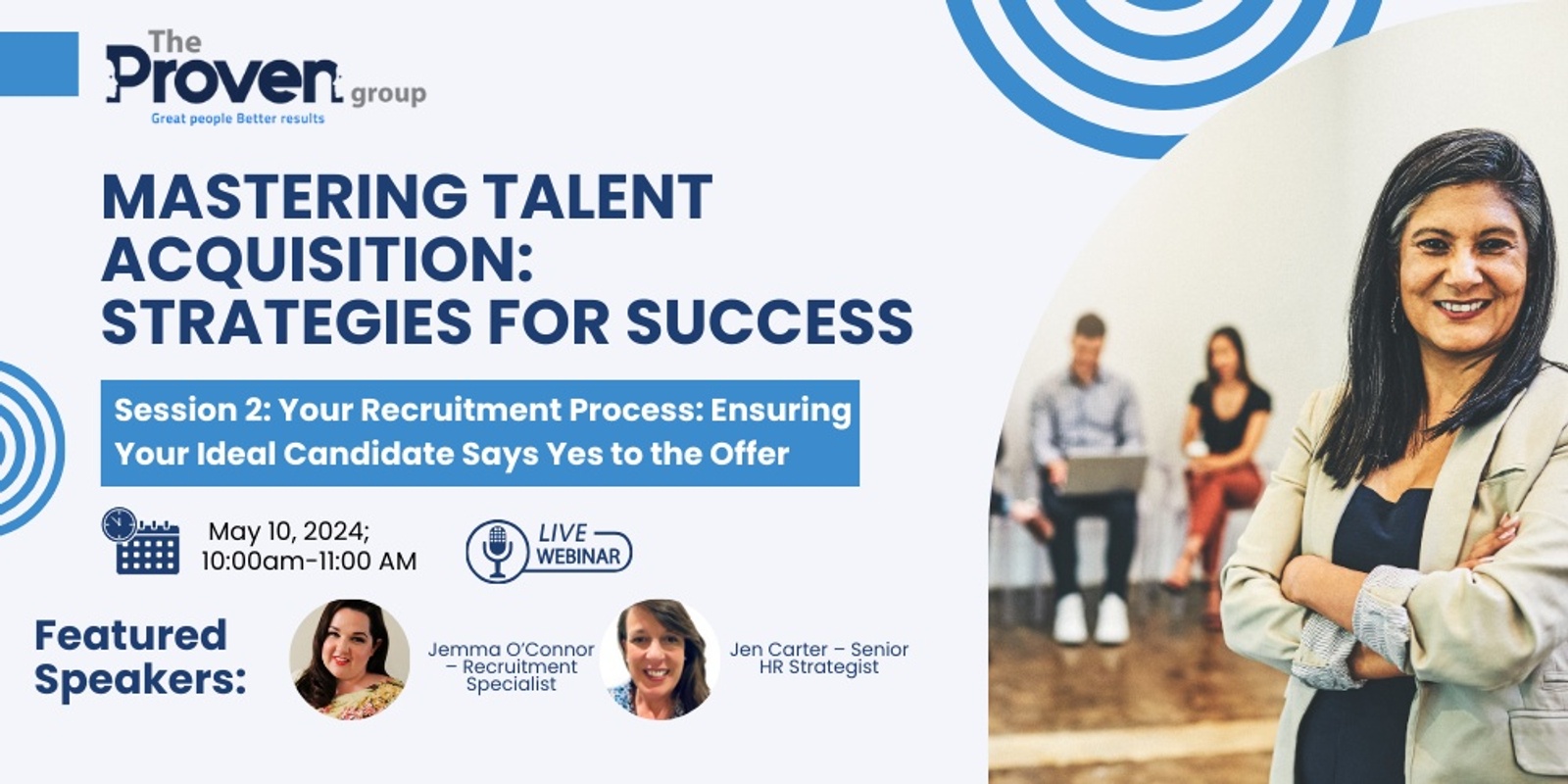 Banner image for Mastering Talent Acquisition: Strategies for Success - Session 2 Your Recruitment Process: Ensuring Your Ideal Candidate Says Yes to the Offer